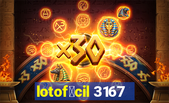 lotof谩cil 3167