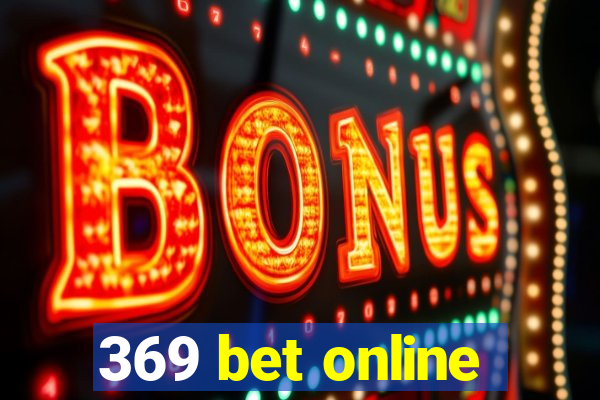 369 bet online