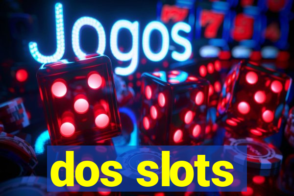 dos slots