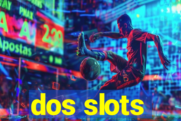 dos slots