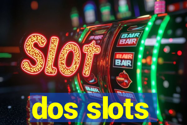 dos slots