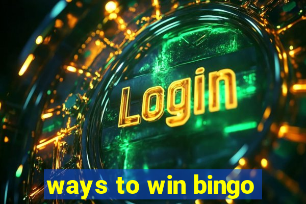 ways to win bingo