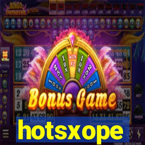 hotsxope