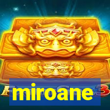 miroane