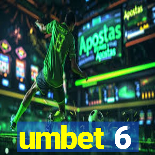 umbet 6