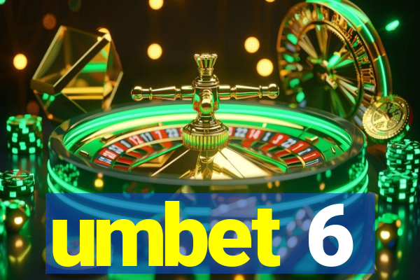 umbet 6