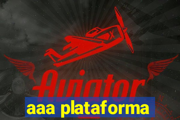 aaa plataforma