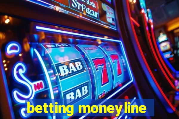 betting moneyline