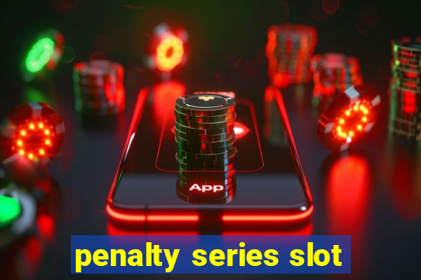 penalty series slot