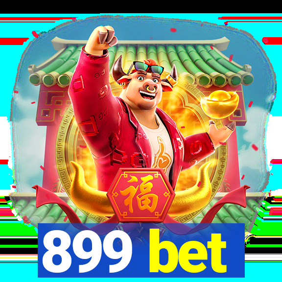 899 bet