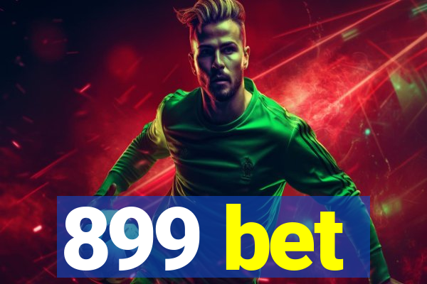 899 bet