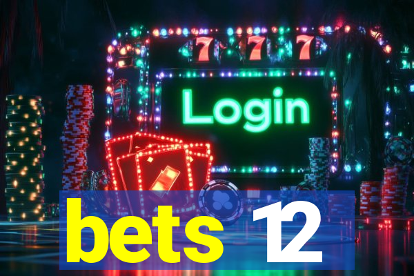 bets 12