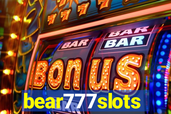 bear777slots