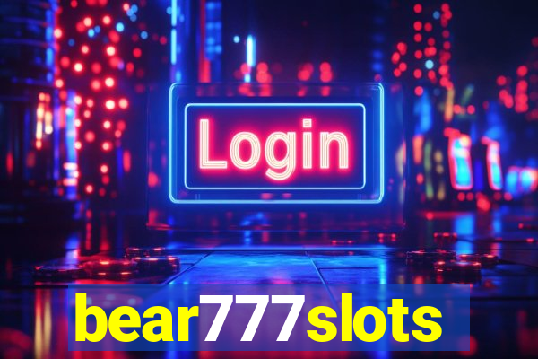 bear777slots