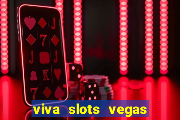 viva slots vegas casino gratis