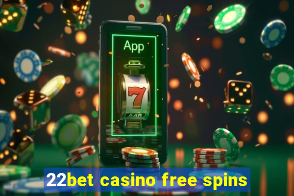 22bet casino free spins