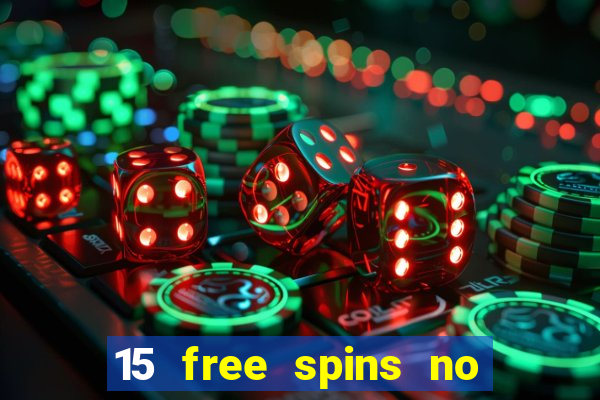 15 free spins no deposit casino