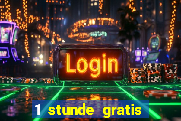 1 stunde gratis spielen casino