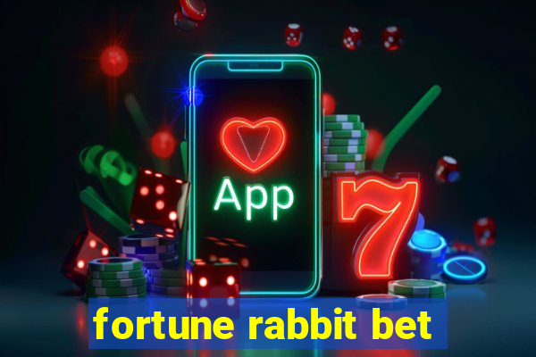 fortune rabbit bet