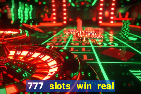 777 slots win real money india