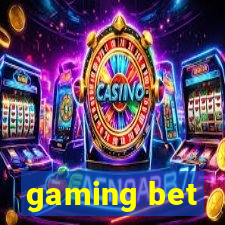 gaming bet