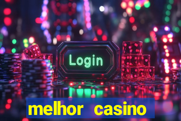 melhor casino online 2023