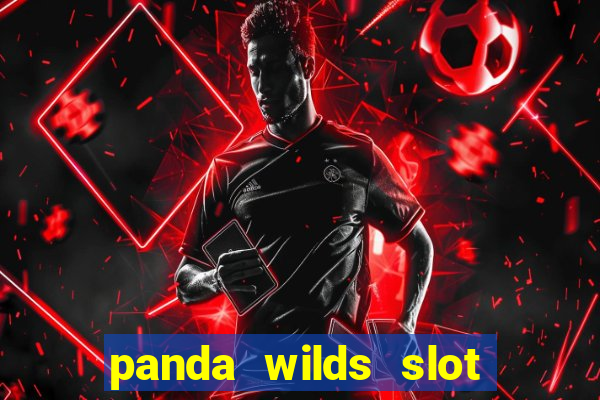 panda wilds slot free play