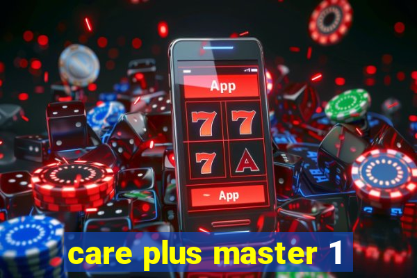 care plus master 1