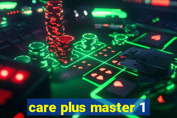 care plus master 1