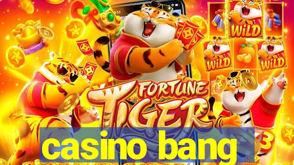 casino bang