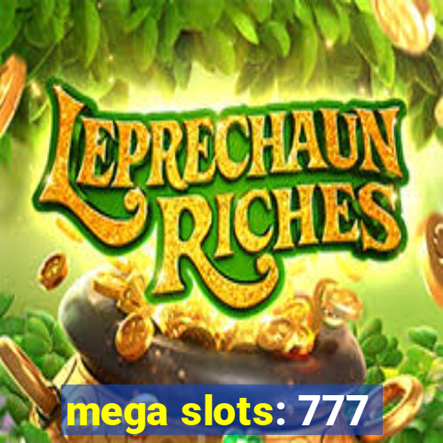 mega slots: 777