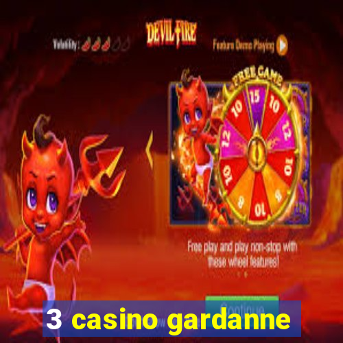 3 casino gardanne