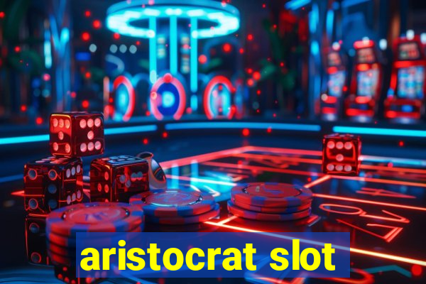 aristocrat slot