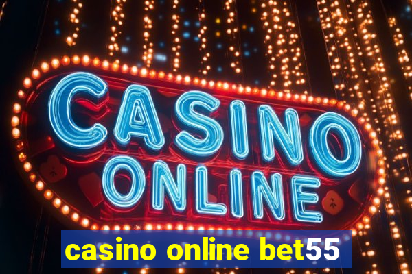 casino online bet55