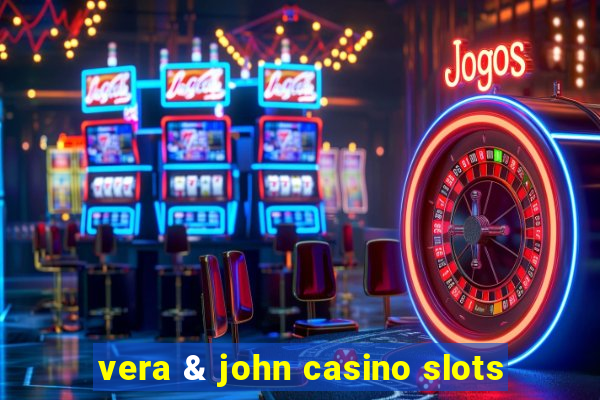 vera & john casino slots