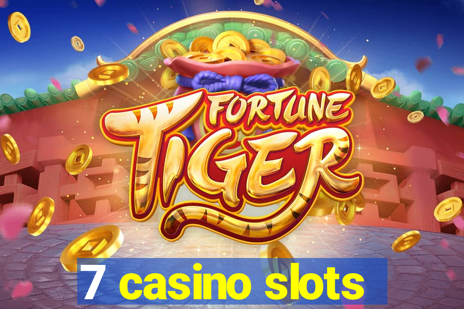 7 casino slots