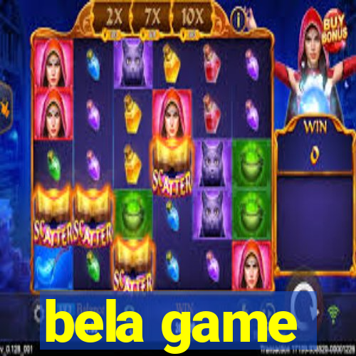 bela game