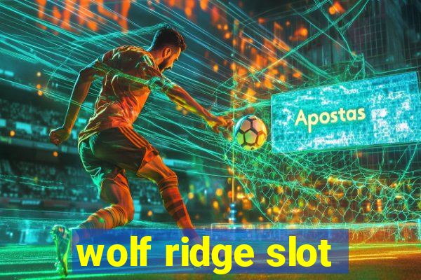 wolf ridge slot