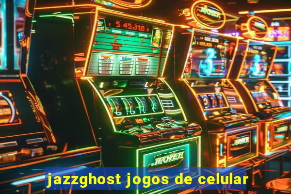 jazzghost jogos de celular