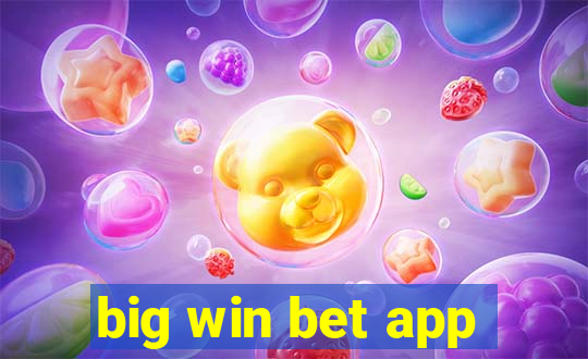 big win bet app