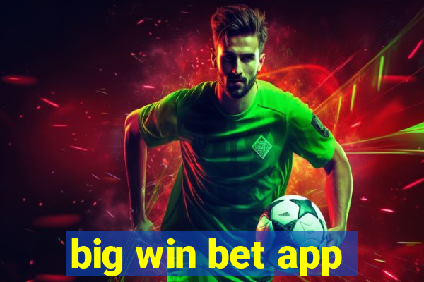 big win bet app