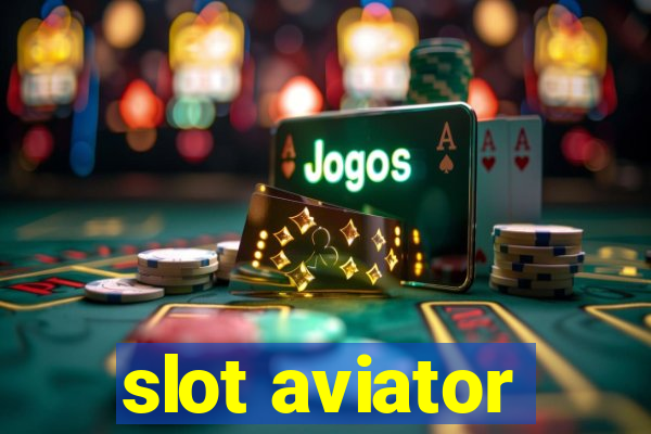 slot aviator