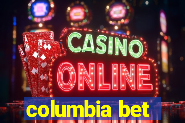 columbia bet