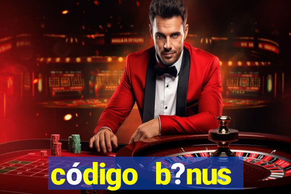 código b?nus estrela bet