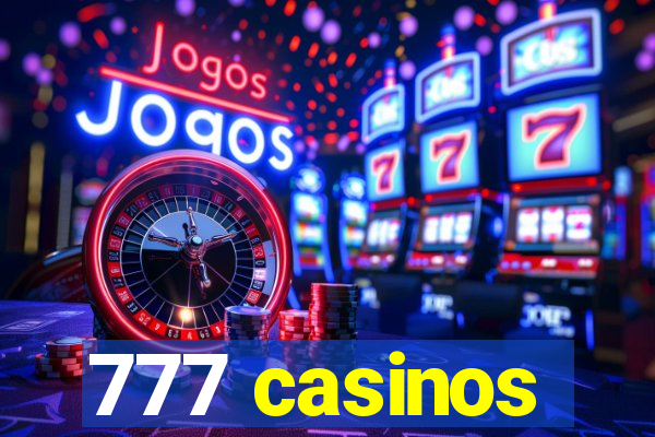 777 casinos