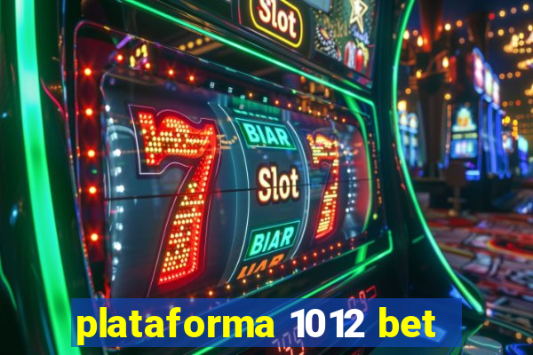 plataforma 1012 bet