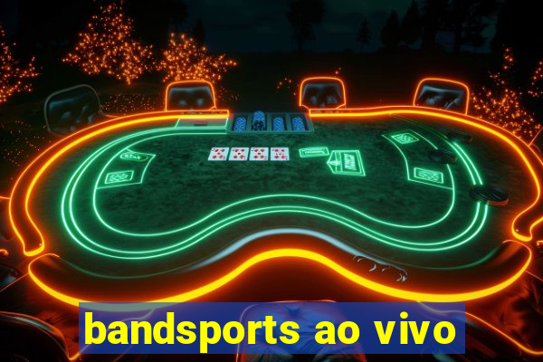 bandsports ao vivo