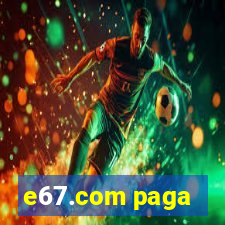 e67.com paga