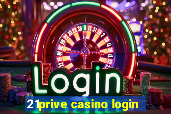 21prive casino login