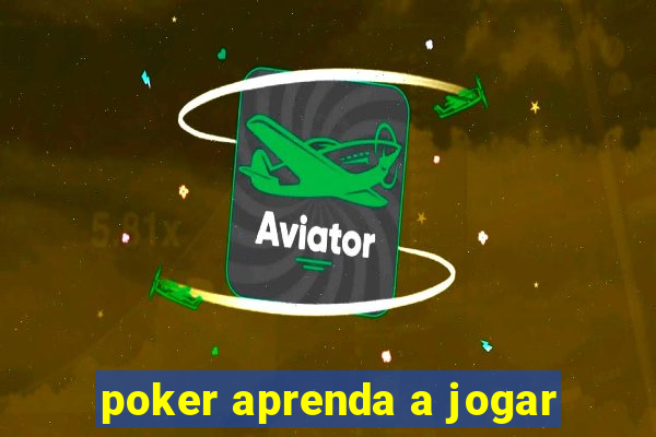 poker aprenda a jogar